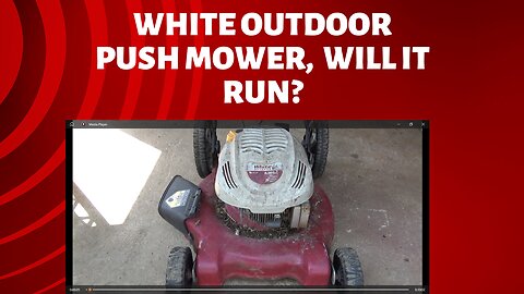 white outdoor push mower picked from the trash, will it run
