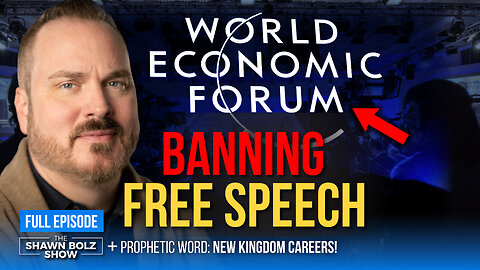 WEF Proposes Anti-Free Speech, Prophetic Word: New Kingdom Careers | Shawn Bolz Show