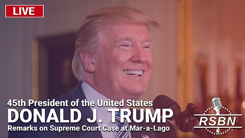 LIVE REPLAY: President Trump Gives Remarks on Supreme Court Case at Mar-a-Lago - 2/8/24