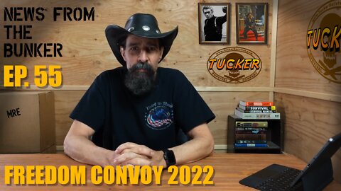 EP-55 Freedom Convoy 2022 - News From the Bunker