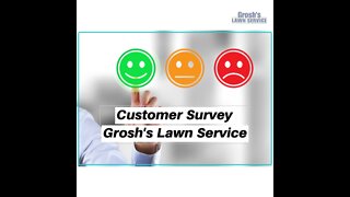 Customer Survey Grosh's Lawn Service Video