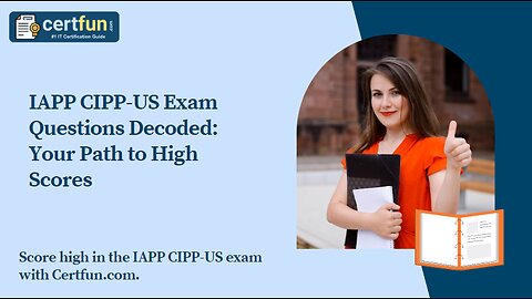 IAPP CIPP-US Exam Questions Decoded: Your Path to High Scores