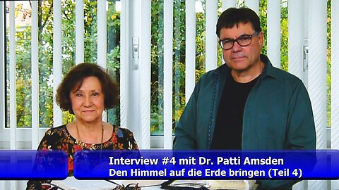 Dr. Patti Amsden - Den Himmel auf Erden bringen (Teil 4 / Nov. 2019)