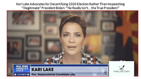 Kari Lake Advocates for Decertifying 2020 Election “Illegitimate” President Biden: