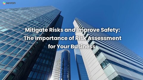 Mitigate Risks And Improve Safety: The Importance Of Risk Assessment For Your Business