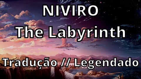 NIVIRO - The Labyrinth ( Tradução // Legendado )