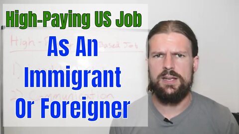 How To Get A High-Paying Job In The USA If You're An Immigrant Or Foreigner