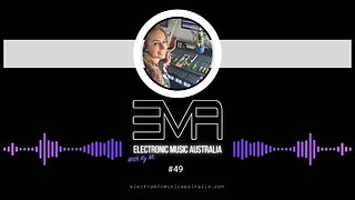 Electronic Music Australia #49 07.03.2023