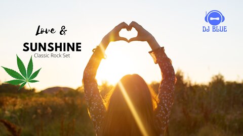 Love & Sunshine | Classic Rock Set | DJ Blue