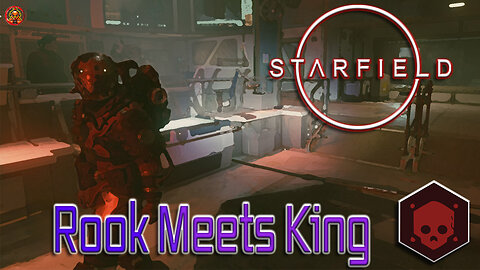 Starfield: Rook Meets King - Deep Cover Pt 3