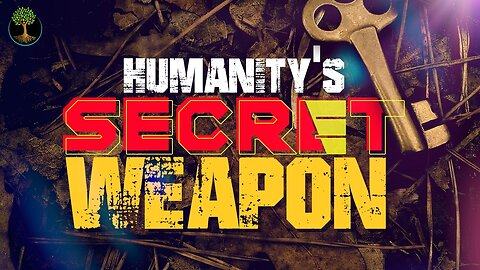 Humanity's Secret Weapon