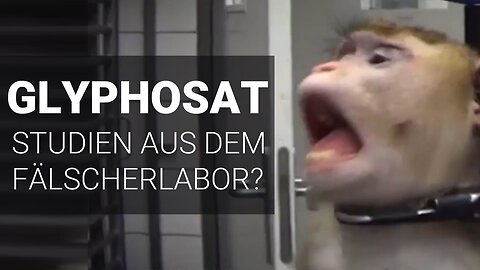 Glyphosat: Studien aus dem LPT-Skandal-Labor - Die "Wissenschaft" hinter der Glyphosat-Zulassung