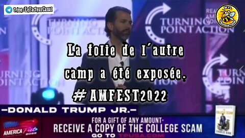 Donald Trump Jr: La folie de l'autre camp à été exposée #AMFEST2022.