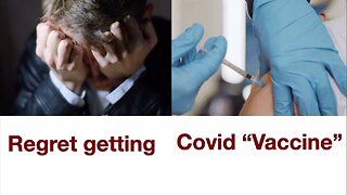 People Regret Getting Covid Vaccination