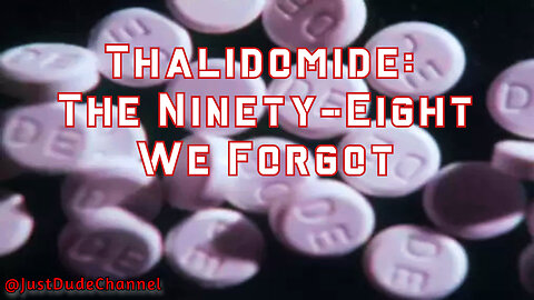 Thalidomide: The Ninety-Eight We Forgot