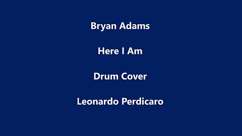 Bryan Adams - Here I Am - Drum Cover