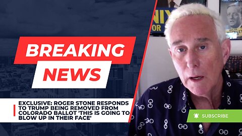 EXCLUSIVE: Roger Stone Responds to Trump Being Removed from Colorado Ballot