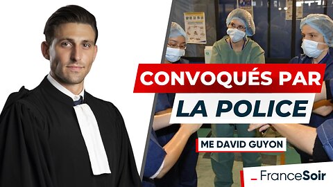 Convocation des soignants suspendus par la police: "une mesure disproportionnée" Me David Guyon