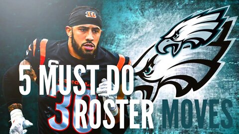 5 Moves Eagles MUST Make BEFORE Training Camp!