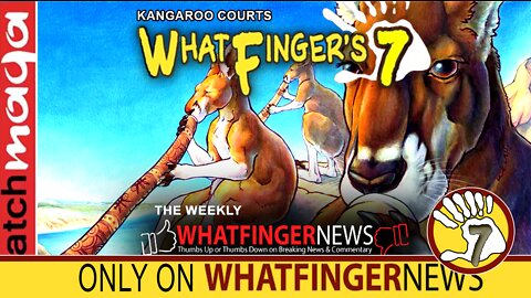 KANGAROO COURTS: Whatfinger's 7