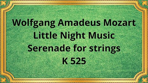 Wolfgang Amadeus Mozart Little Night Music, Serenade for strings K 525