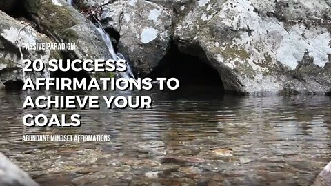20 success affirmation to achieve your goals - Abundance Mindset Affirmations