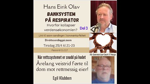 2023-04-25 Hans Eirik Olav #Banksystem på Respirator og Egil Klubben #eiendomsrett #justismord