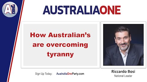 AustraliaOne Party - How Australian’s are overcoming tyranny