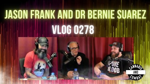 Jason Frank and Dr Bernie Suarez Nov 1 2021 Vlog 0278