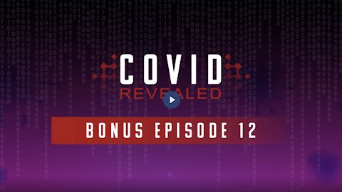 COVID Revealed - Episode 12: Patrick M. Byrne, Dr. Rashid Buttar