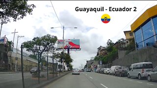Driving in Guayaquil - Ecuador 2023 (Part 2)