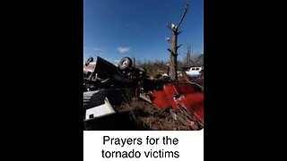 Prayers for those impacted by deadly storms