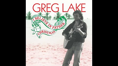 Greg Lake - I Believe In Father Christmas