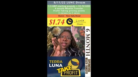 $1.74 LUNC, 6mo Wealth Transfer, profit taking prophetic - Now Daily Bread 9/11/22