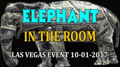 The Elephant in the Room, Las Vegas Event 10-01-2017, Is Worth Reviewing