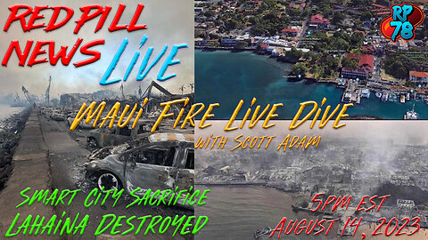 Maui Fire - Smart City Sacrifice with Scott Adam on Red Pill News
