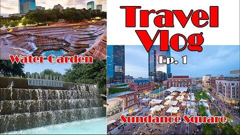 Travel Vlog | Must Visit Places in Texas | Fort worth Water Garden, Sundance Square, Grapevine Lake