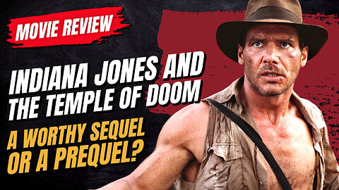 🎬 Indiana Jones and the Temple of Doom (1984) Movie Review