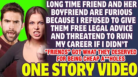 Friend And Her Boyfriend Are Angry Because I Will Not Give Them Free Legal Advice - Reddit Stories
