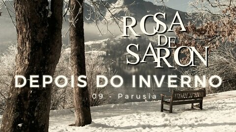 ROSA DE SARON (DEPOIS DO INVERNO | 2002) 09. Parusia ヅ