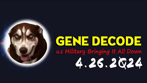 Gene Decode New Update Today - 4.26.2Q24..