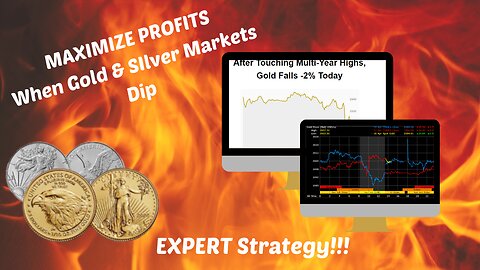 Maximize Profits When Gold And Silver Markets Dip | Expert Strategy