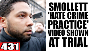 431. Smollett 'Hate Crime Practice' Video Shown at Trial