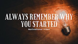 Don't Ever Give Up - Always Remember Why You Started - Motivational video 4K | HD