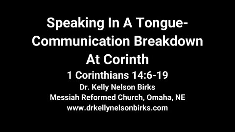 Speaking In A Tongue - Communication Breakdown At Corinth, 1 Corinthians 14:6-19
