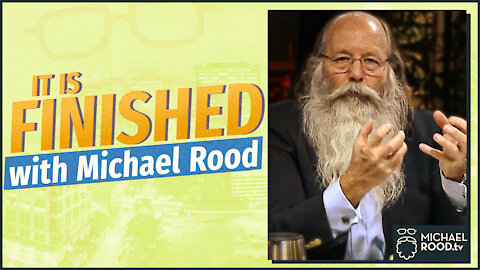 It is Finished! | Michael Rood TV App