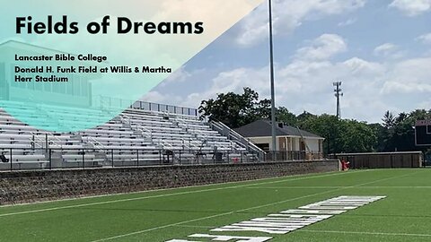 Fields of Dreams - Lancaster Bible College