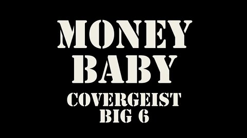 Money Baby - COVErgeist & Big 6 (Official Audio)