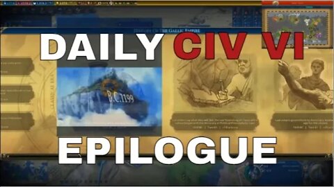 Daily Civ6 - EPILOGUE!