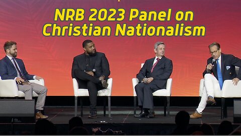 NRB 2023 Panel on Christian Nationalism